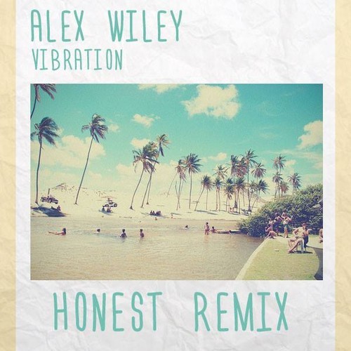 Alex Wiley – Vibration (Honest Remix)