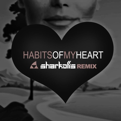 Jaymes Young – Habits Of My Heart (Sharkoffs Remix)