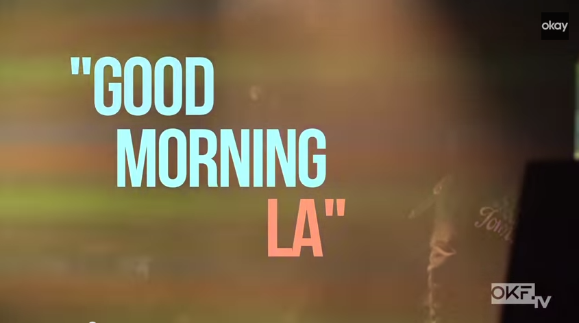 Video:  “Good Morning LA” feat. Goldlink