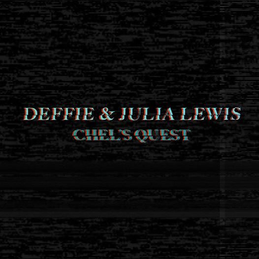 DEFFIE x JULiA LEWiS – Chel’s Quest