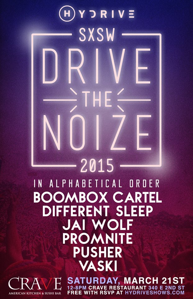 DRIVE THE NOIZE 2 SXSW SHOWCASE – March 21, 2015
