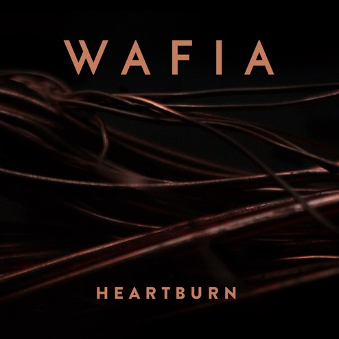 Wafia – Heartburn