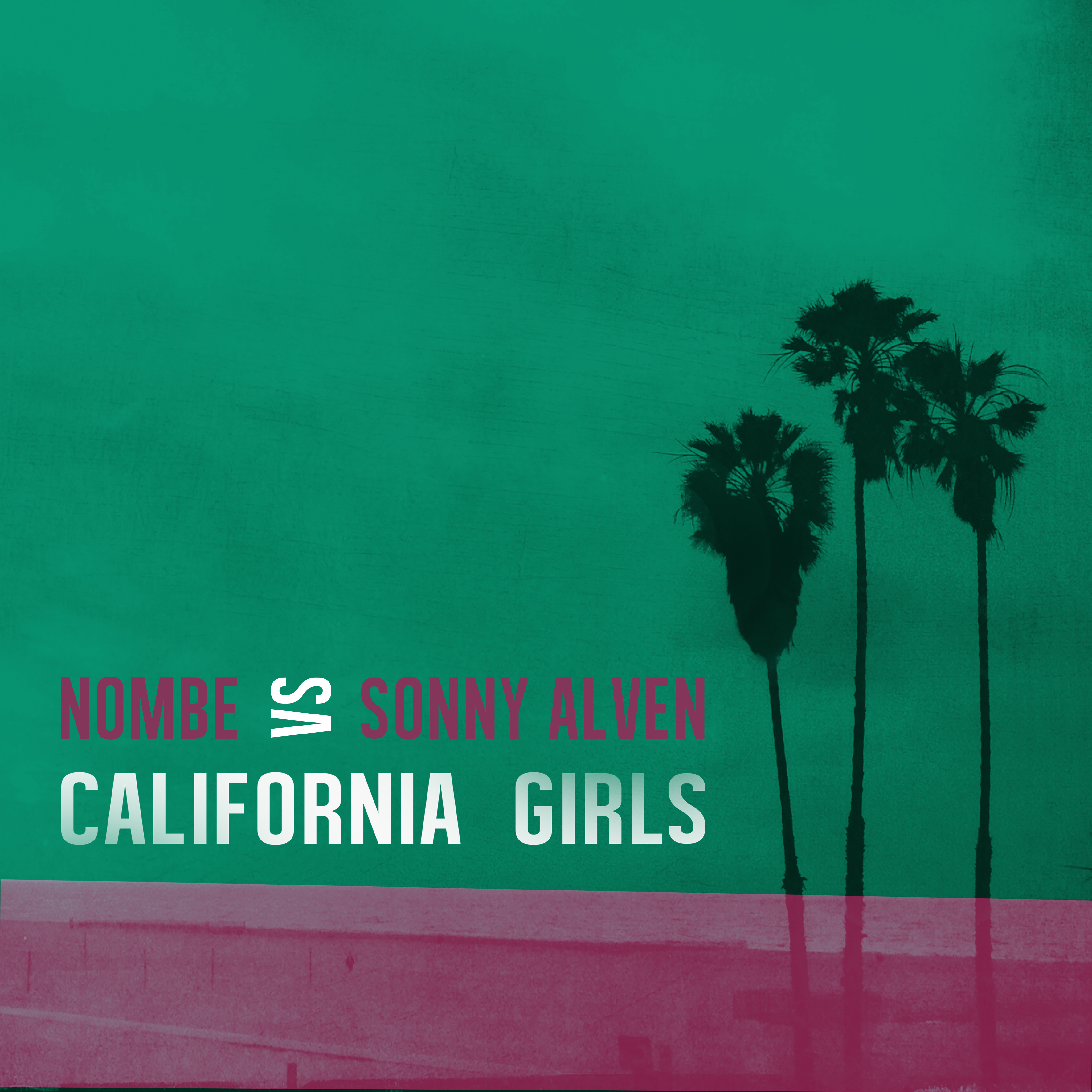 NoMBe vs Sonny Alven – “California Girls” (Remix)