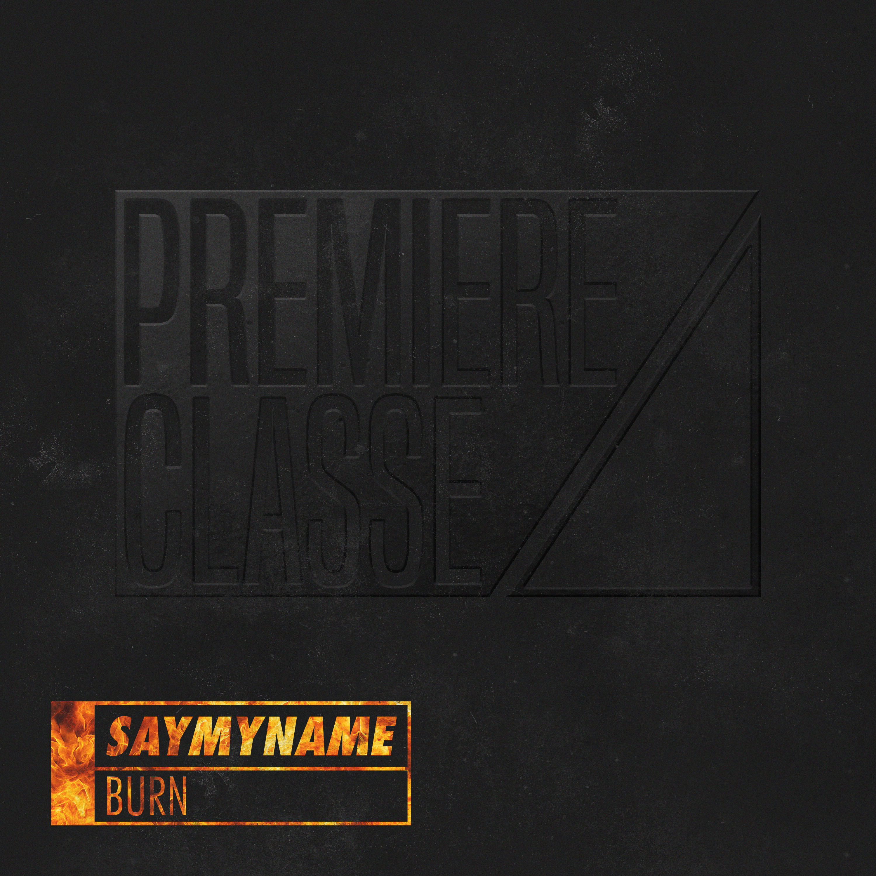 ‘Burn’, SAYMYNAME’s Newest Music Video is Out Now on Premiere Classe Records
